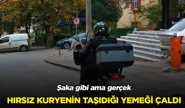 Film gibi olay! Hırsız kuryenin taşıdığı yemeği çaldı