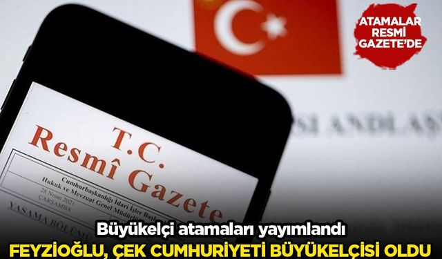 Büyükelçi atamaları Resmi Gazete'de