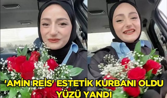 'Amin Reis' lakaplı fenomenin yüzü yandı