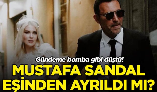 Mustafa Sandal ve eşi Melis Sütşurup'tan ayrıldı mı?