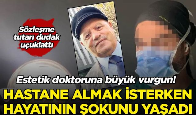 Hastane almak isterken hayatının şokunu yaşadı! Estetik doktoruna büyük şok