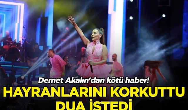 Demet Akalın'dan kötü haber! Hayranlarını korkuttu, dua istedi