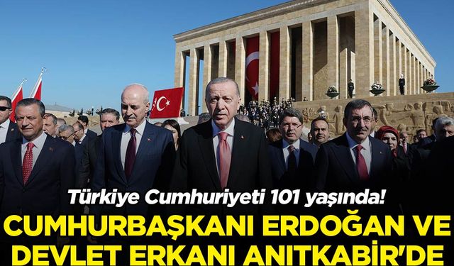 Cumhuriyet 101 yaşında! Cumhurbaşkanı Erdoğan ve devlet erkanı Anıtkabir'de