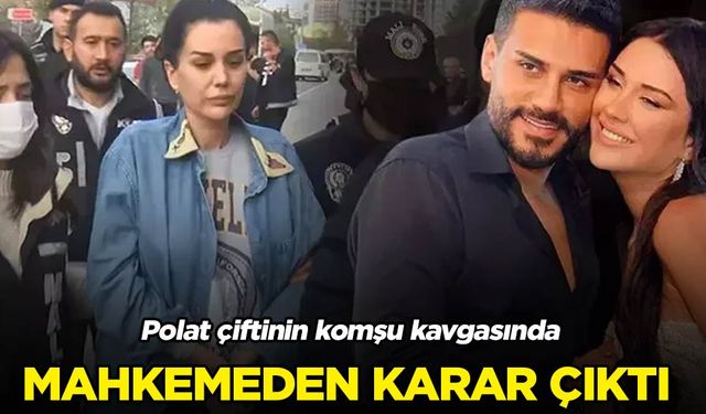 Polat çiftinin komşu kavgasında karar çıktı