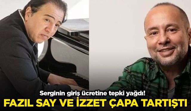 Serginin giriş ücretine tepki yağdı: İzzet Çapa Fazıl Say ile tartıştı!