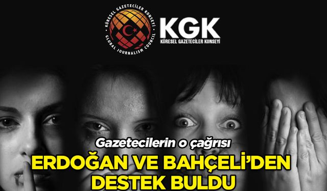 Küresel Gazeteciler Konseyi ve Şiddetle Mücadele Vakfı uyarıyordu, Erdoğan ve Bahçeli'den destek geldi!