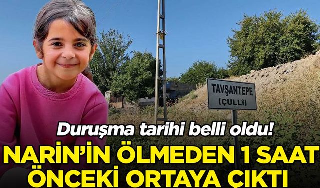 Narin'in öldürülmeden 1 saat önceki görüntüleri ortaya çıktı