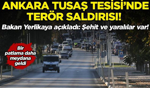 Ankara'da TUSAŞ Tesisi önünde patlama!