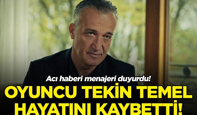 Ezel'in yılanı İsmail'i Tekin Temel hayatını kaybetti