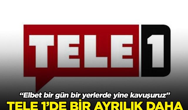 TELE 1’de bir ayrılık daha