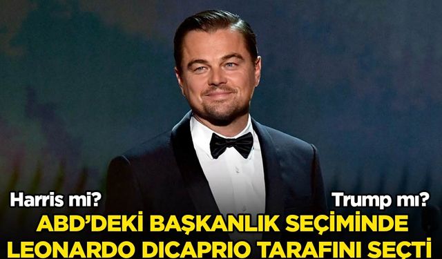 ABD'deki başkanlık seçimine kısa bir süre kaldı: Leonardo DiCaprio tarafını seçti