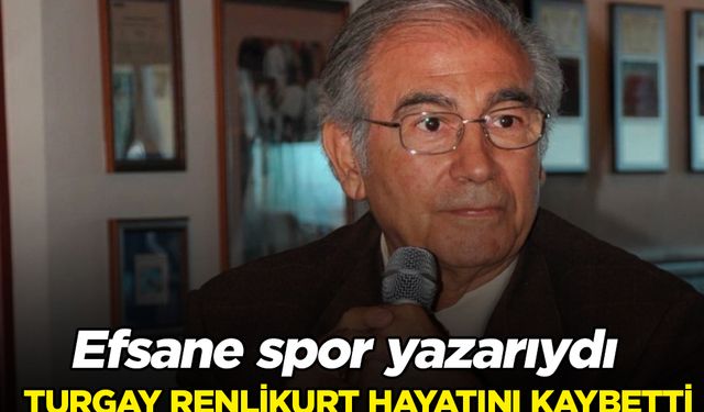 Efsane spor yazarı Turgay Renlikurt hayatını kaybetti