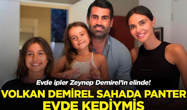 Volkan Demirel sahada panter evde kediymiş! Evliliklerinde ipler Zeynep Demirel’de