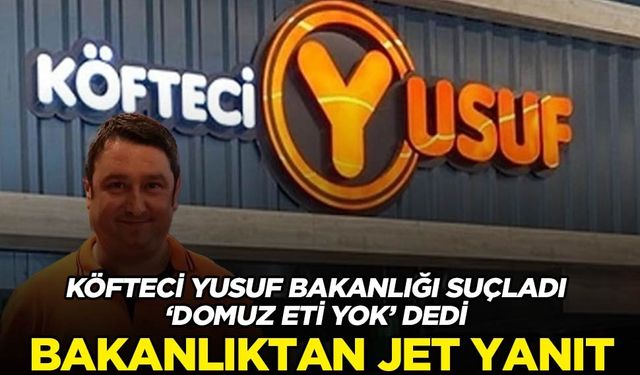 Köfteci Yusuf'tan domuz eti yok dedi: Bakanlık açıklama yaptı!