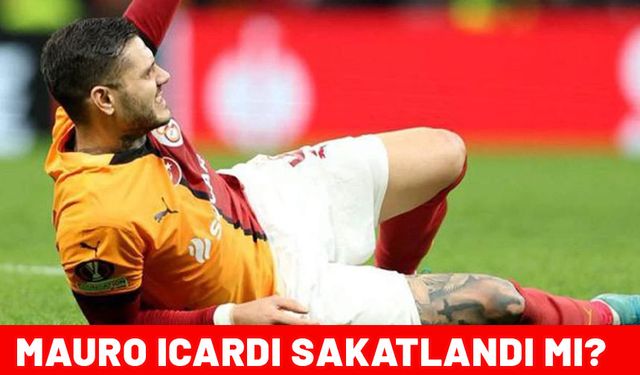 ICARDI NE ZAMAN DÖNECEK? Mauro Icardi sakatlandı mı? Icardi'ye ne oldu?