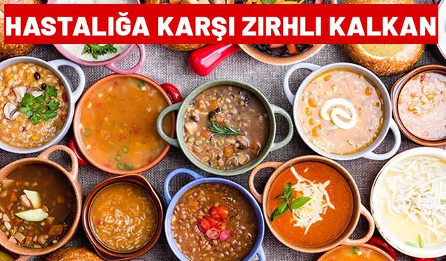 Hastalığa karşı zırhlı kalkan! Ne ezogelin, ne mercimek ne tavuk suyu. Bu çorba şifa deposu