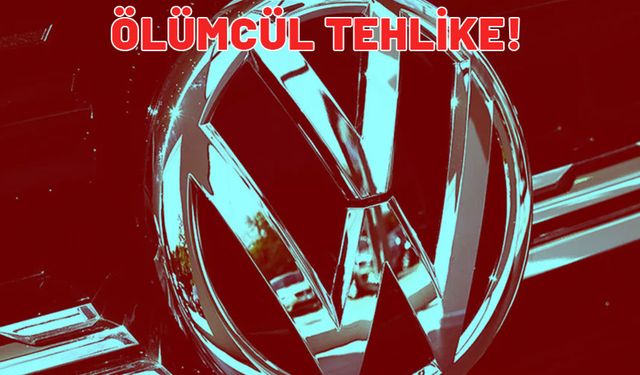 Volkswagen'de ölümcül tehlike. 100 binden fazla aracını geri çağırıyor. Türkiye'de en çok satılan model de dahil