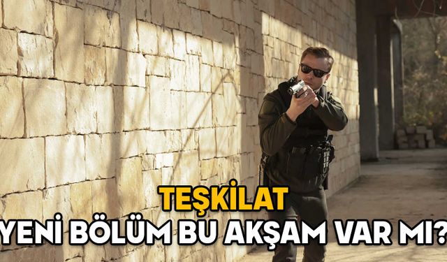 26 OCAK TEŞKİLAT YENİ BÖLÜM VAR MI? Teşkilat’ın 129. bölüm ne zaman? 26 Ocak 2025 TRT1 yayın akışı