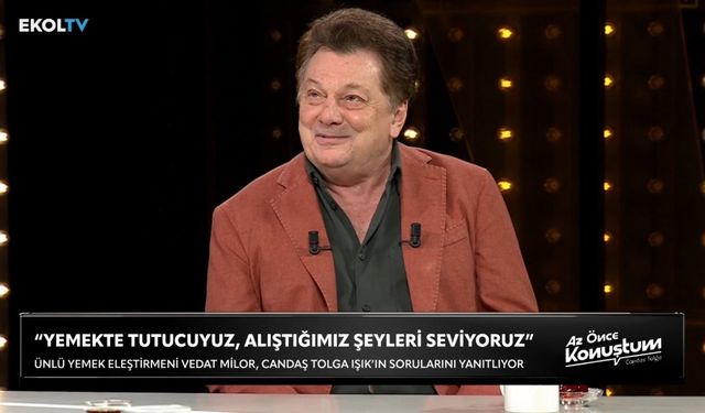 Vedat Milor'dan Türkler ve Türk mutfağı hakkında çarpıcı sözler: Yemek konusunda fazla tutucuyuz