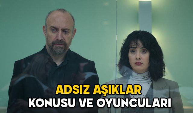 ADSIZ AŞIKLAR KONUSU NEDİR? Netflix Adsız Aşıklar dizisi oyuncuları