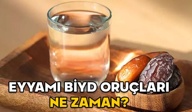 EYYAMI BİYD ORUÇLARI NE ZAMAN 2025? Recep ayı 13, 14 ve 15’i ne zaman, eyyamı biyd orucu ne zaman tutulacak?