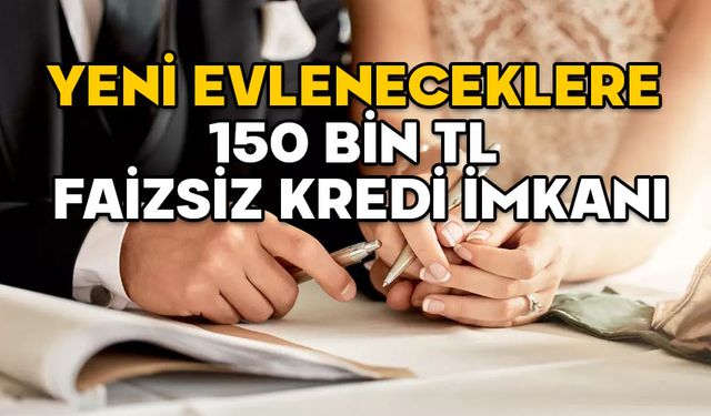 EVLENECEKLERE FAİZSİZ KREDİ! Cumhurbaşkanı Erdoğan açıkladı: 150 bin TL faizsiz kredi şartları neler?