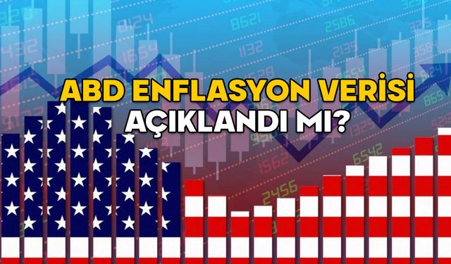 ABD ENFLASYON VERİSİ AÇIKLANDI MI? ABD Ocak ayı enflasyonu yüzde kaç çıktı?