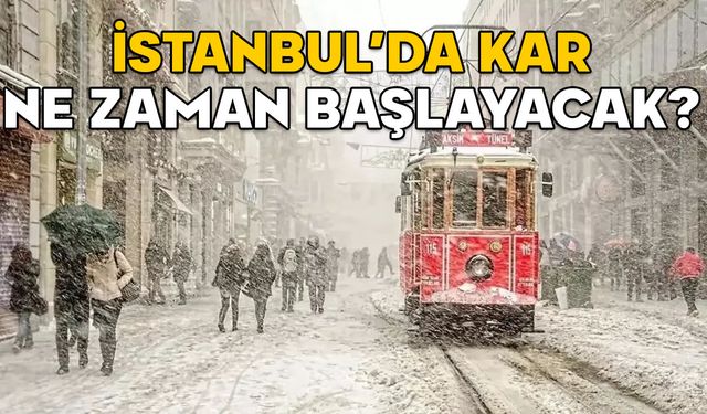 İSTANBUL’DA KAR NE ZAMAN BAŞLAYACAK? Haftaya İstanbul’da hava durumu nasıl olacak? Okullar tatil olur mu?