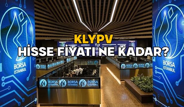 KLYPV HİSSE FİYATI NE KADAR? Kalyon Güneş Teknolojileri halka arzı kaç lot verir, katılım endeksine uygun mu?