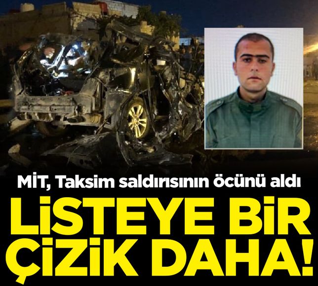 MİT, Taksim saldırısının intikamını aldı: Sözde üst düzey yönetici öldürüldü