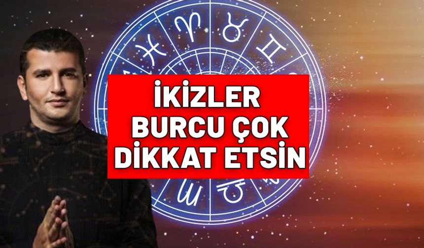 Astrolog Dinçer Güner uyardı. 4 Şubat'a kadar sürecek. İkizler burcu dikkat etsin