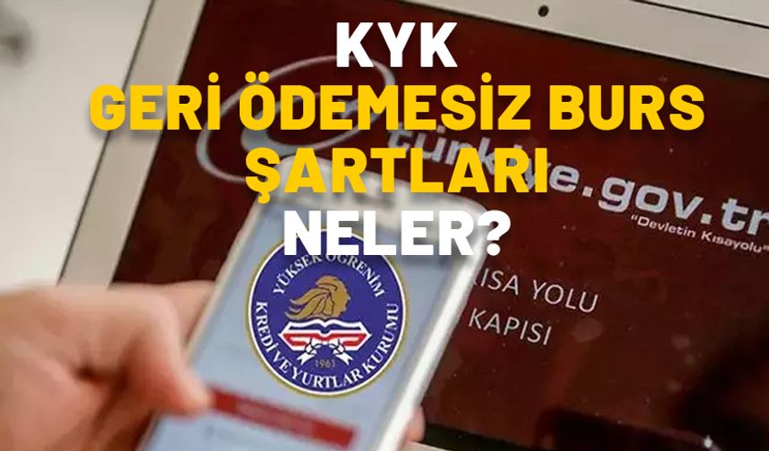 KYK geri ödemesiz burs şartları neler, başvurular nasıl yapılır? e-devlet KYK burs başvurusu ekranı