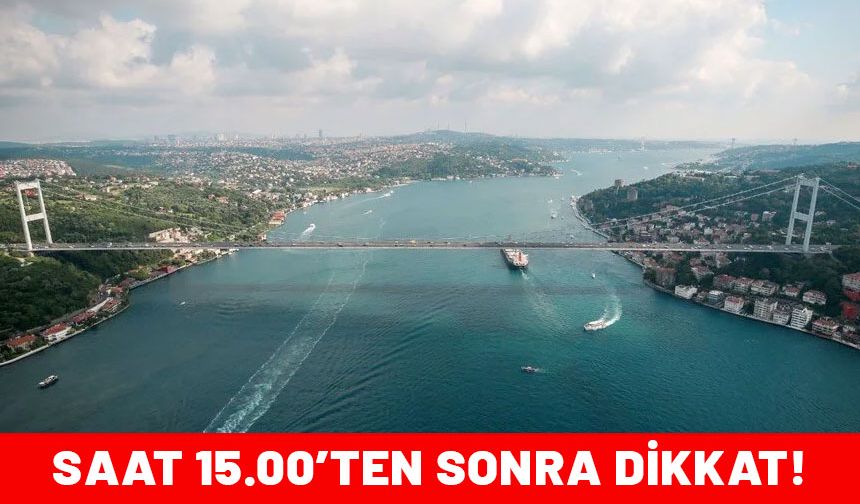 İstanbullular uyarı geldi! Saat 15.00'ten sonra kapanacak...