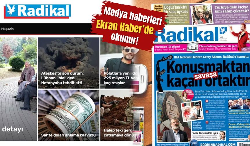 'Radikal' savaşı başladı! Yeniden basılıyor haberleri çıktı Demirören siteyi açtı