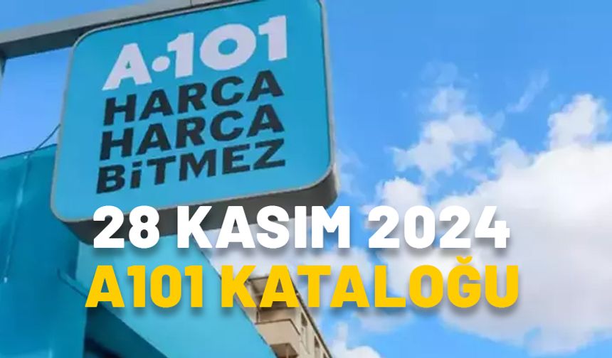 28 KASIM A101 KATALOĞU 2024: Bu Perşembe A101’de neler var? A101 28 Kasım indirimli ürünler listesi