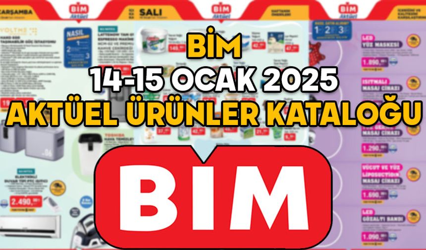 BİM 14-15 OCAK KATALOĞU 2025: Bu hafta BİM’in market ürünleri indiriminde neler var?