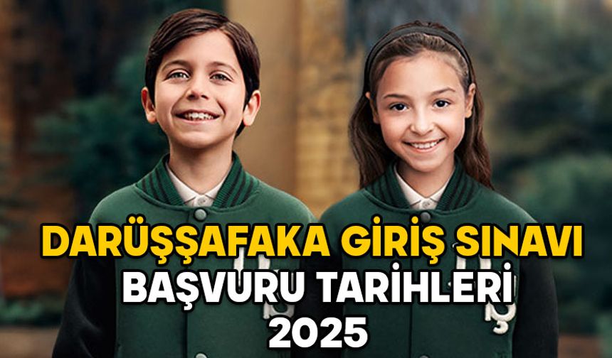 DARÜŞŞAFAKA SINAVI HANGİ İLLERDE? 2025 Darüşşafaka sınavı başvurusu nereden yapılır?