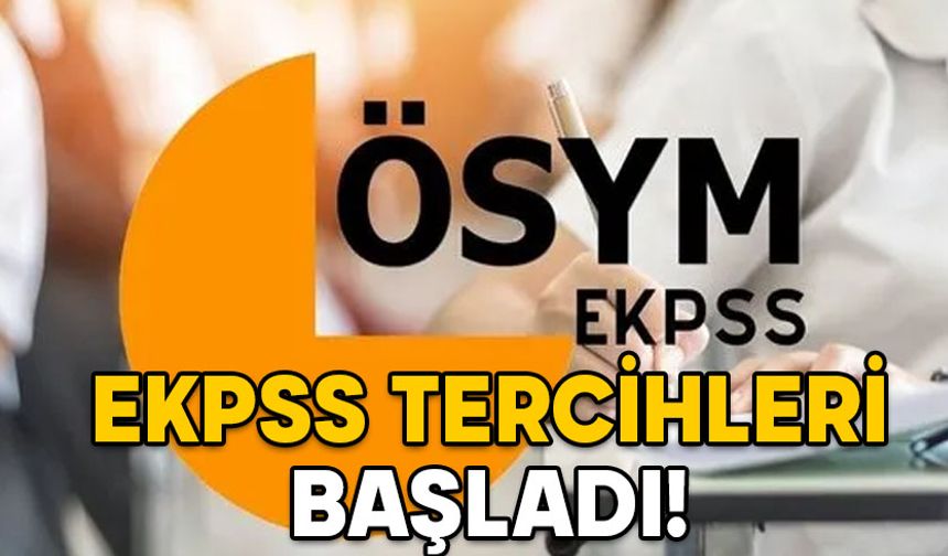 EKPSS TERCİH EKRANI 2025: EKPSS tercihi nasıl yapılır, başvuru ücreti ne kadar? EKPSS tercihleri ne zaman bitecek?