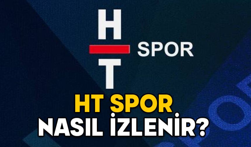 HT SPOR NASIL İZLENİR? HT Spor uydu bilgileri ve yayıncı platformlar: 2. ve 3. lig maçları HT Spor’da!