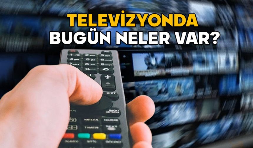 10 ŞUBAT PAZARTESİ TV YAYIN AKIŞI 2025: Televizyonda bugün ne var? Kanal D, TV8, Show TV, TRT1, ATV, Now TV, Star TV