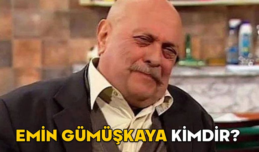 EMİN GÜMÜŞKAYA NEDEN ÖLDÜ? Çocuklar Duymasın’ın Seyyar Tayyar’ı Emin Gümüşkaya kimdir, hangi dizilerde oynadı?