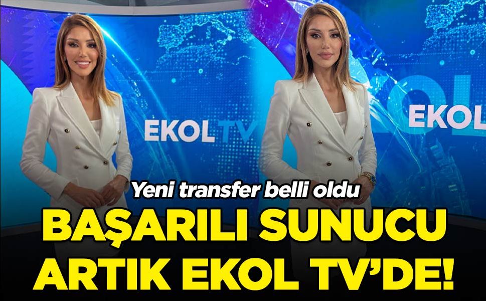 Ekol TV'nin yeni transferi başarılı sunucu Merve Ahu Sarı oldu