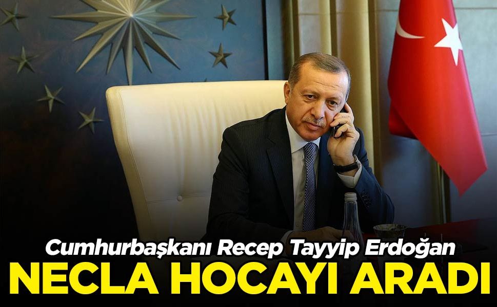 Erdoğan, Necla öğretmeni aradı