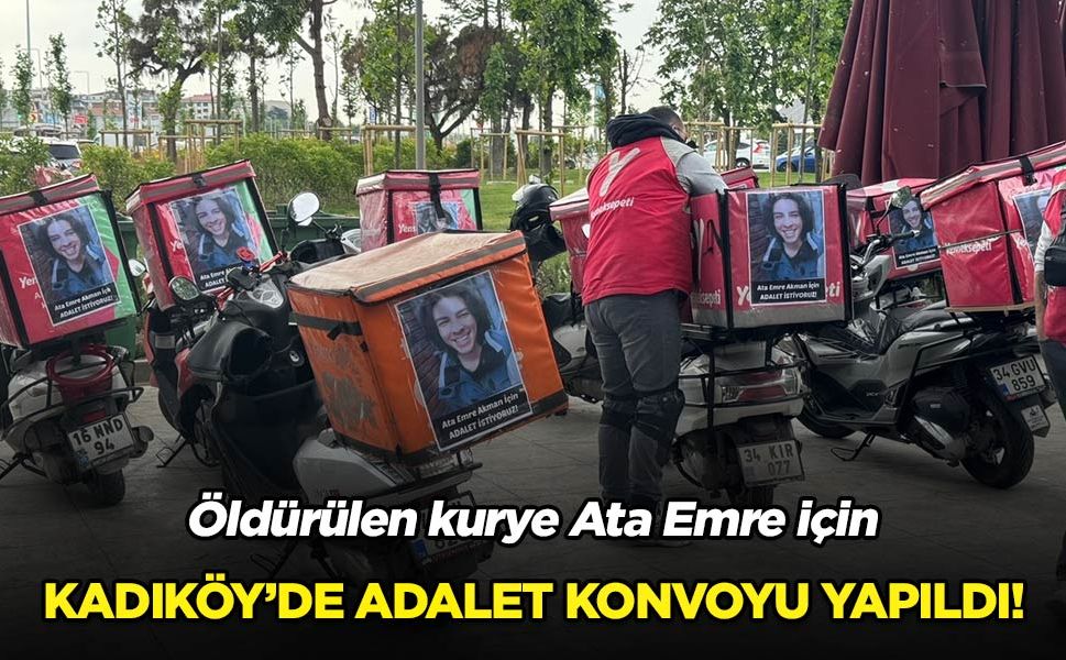 Öldürülen Ata Emre Akman için Kadıköy'de adalet konvoyu!