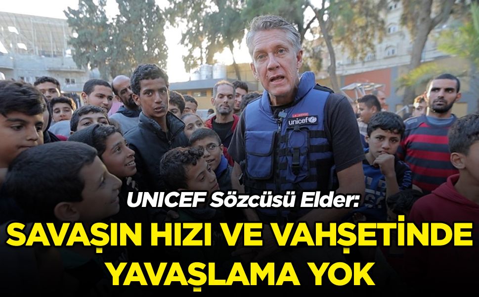 UNICEF Sözcüsü: "Savaşın hızı ve vahşetinde bir yavaşlama yok"
