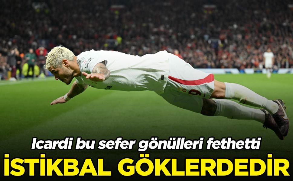 Icardi bu sefer göz doldurup gönülleri fethetti: İstikbal Göklerdedir