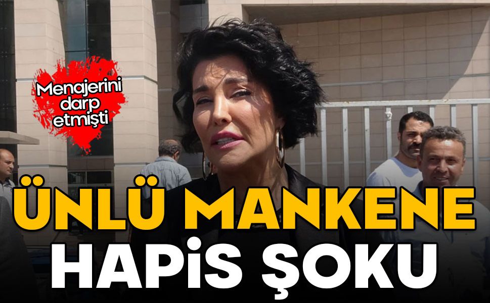 Menajerini darp etmişti! Ünlü manken Deniz Akkaya'ya hapis şoku