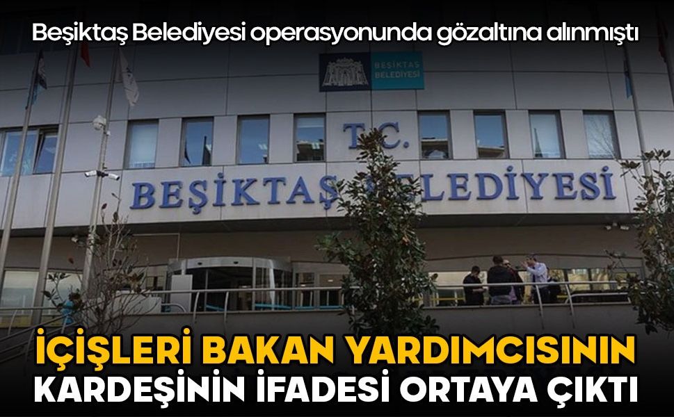 Yolsuzluk operasyonunda serbest bırakılmıştı. Bakan yardımcısının kardeşi Ahmet Aktaş'ın ifadesi ortaya çıktı